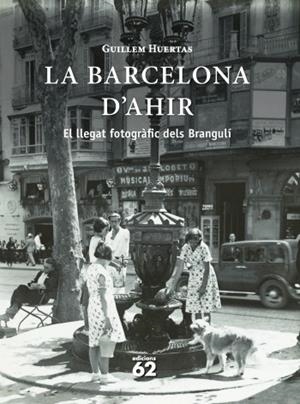 BARCELONA D'AHIR, LA | 9788429768657 | HUERTAS, GUILLEM | Llibreria La Gralla | Librería online de Granollers
