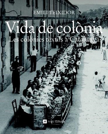 VIDA DE COLÒNIA | 9788415002321 | TEIXIDOR, EMILI | Llibreria La Gralla | Librería online de Granollers