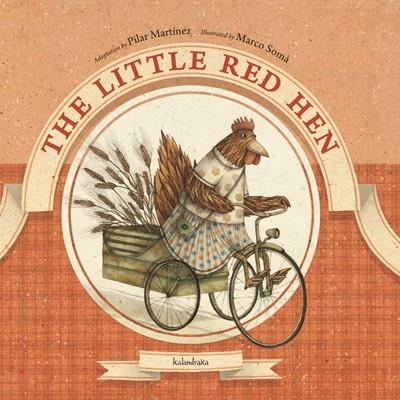 LITTLE RED HEN, THE | 9788484648109 | MARTÍNEZ, PILAR; SOMÀ, MARCO | Llibreria La Gralla | Librería online de Granollers