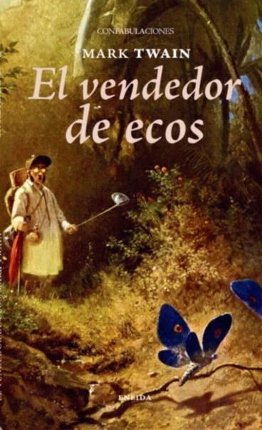 VENDEDOR DE ECOS, EL | 9788415458180 | TWAIN, MARK | Llibreria La Gralla | Librería online de Granollers