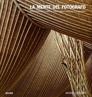 MENTE DEL FOTÓGRAFO.PENSAMIENTO CREATIVO PARA HACER MEJORES FOTOGRAFÍAS | 9788480769419 | FREEMAN, MICHAEL | Llibreria La Gralla | Librería online de Granollers