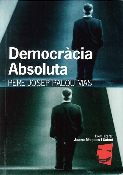 DEMOCRACIA ABSOLUTA (PREMI MASPONS 2012) | 9788461619771 | PALOU MAS, PERE JOSEP | Llibreria La Gralla | Llibreria online de Granollers