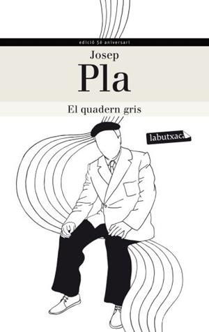 QUADERN GRIS, EL (LABUTXACA EDICIO 5E ANIVERSARI) | 9788499305240 | PLA, JOSEP | Llibreria La Gralla | Llibreria online de Granollers