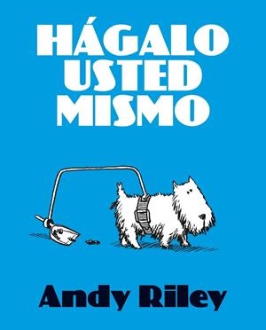 HÁGALO USTED MISMO | 9788492769353 | RILEY, ANDY | Llibreria La Gralla | Librería online de Granollers