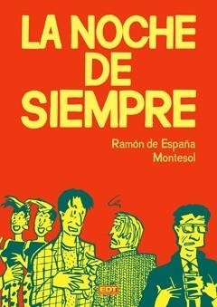 NOCHE DE SIEMPRE, LA  | 9788499474731 | DE ESPAÑA MONTESOL, RAMON  | Llibreria La Gralla | Llibreria online de Granollers
