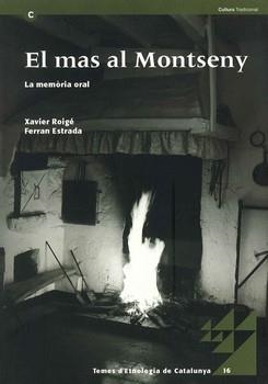 MAS AL MONTSENY, EL. LA MEMORIA ORAL | 9788439377054 | ROIGE, XAVIER / ESTRADA, FERRAN | Llibreria La Gralla | Librería online de Granollers