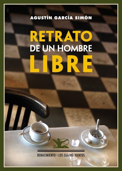 RETRATO DE UN HOMBRE LIBRE | 9788484727347 | GARCÍA SIMÓN, AGUSTÍN | Llibreria La Gralla | Librería online de Granollers