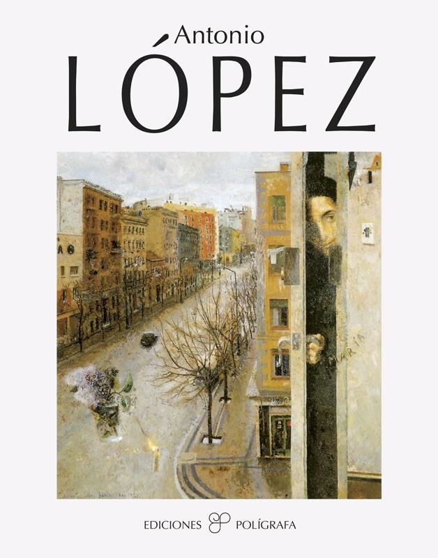 ANTONIO LOPEZ | 9788434308084 | FAERNA, JOSÉ MARÍA | Llibreria La Gralla | Librería online de Granollers