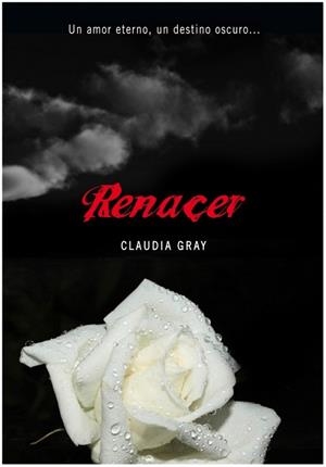 RENACER | 9788484417156 | GRAY, CLAUDIA | Llibreria La Gralla | Librería online de Granollers