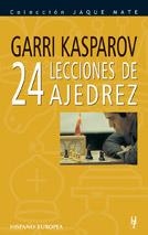 24 LECCIONES DE AJEDREZ | 9788425508417 | KASPAROV, GARRI | Llibreria La Gralla | Librería online de Granollers