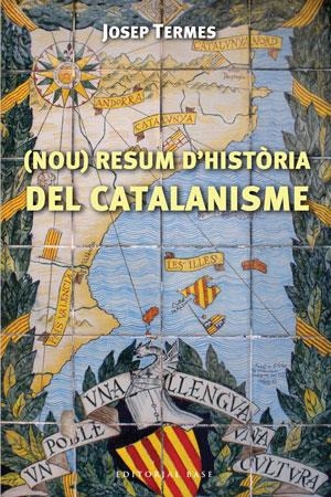NOU RESUM D'HISTORIA DEL CATALANISME | 9788492437429 | TERMES, JOSEP | Llibreria La Gralla | Librería online de Granollers