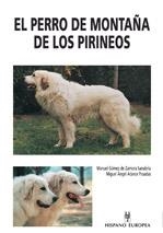 PERRO DE MONTAÑA DE LOS PIRINEOS, EL | 9788425513671 | GOMEZ, MANUEL / ATANCE, MIGUEL ANGEL | Llibreria La Gralla | Llibreria online de Granollers