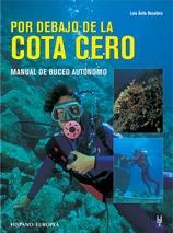 POR DEBAJO DE LA COTA DE CERO | 9788425512001 | AVILA RECATERO, LUIS | Llibreria La Gralla | Librería online de Granollers