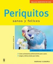 PERIQUITOS (MANUALES MASCOTAS EN CASA) | 9788425515200 | BIRMELIN, IMMANUEL | Llibreria La Gralla | Librería online de Granollers