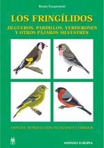 FRINGILIDOS, LOS.JILGUEROS,PARDILLOS,VERDERONES Y OTROS PAJA | 9788425515217 | ESUPERANZI, RENZO | Llibreria La Gralla | Librería online de Granollers