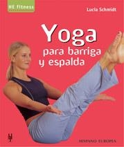 YOGA PARA BARRIGA Y ESPALDA | 9788425515545 | SCHMIDT, LUCIA | Llibreria La Gralla | Llibreria online de Granollers