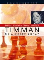 TIMMAN MI AJEDREZ AUDAZ (JAQUE MATE) | 9788425517105 | TIMMAN, JAN | Llibreria La Gralla | Librería online de Granollers