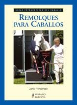REMOLQUES PARA CABALLOS | 9788425517716 | HENDERSON, JOHN | Llibreria La Gralla | Librería online de Granollers