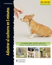 ADIESTRAR AL CACHORRO EN 5 MINUTOS (EXCELLENCE RAZAS DE HOY) | 9788425517846 | FIELDS; BABINEAU | Llibreria La Gralla | Librería online de Granollers
