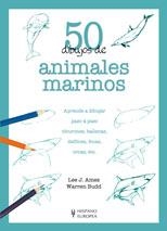 50 DIBUJOS DE ANIMALES MARINOS | 9788425517938 | AMES, LEE J; BUDD, WARREN | Llibreria La Gralla | Librería online de Granollers