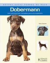 DOBERMANN (NUEVAS GUIAS PERROS DE RAZA) | 9788425518126 | CLEMENTE, VICTOR | Llibreria La Gralla | Librería online de Granollers