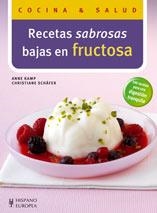 RECETAS SABROSAS BAJAS EN FRUCTOSA | 9788425518362 | KAMP, ANNE / SCHAFER, CHRISTIANE | Llibreria La Gralla | Librería online de Granollers