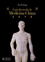 GUIA ILUSTRADA DE MEDICINA CHINA | 9788425519123 | YI BING, XU | Llibreria La Gralla | Librería online de Granollers