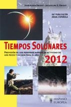 TIEMPOS SOLUNARES 2012 | 9788425520259 | KNIGHT, JOHN ALDEN/KNIGHT, JACQUELINE E. | Llibreria La Gralla | Librería online de Granollers