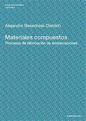 MATERIALES COMPUESTOS. PROCESOS DE FABRICACION DE EMBARCACIONES | 9788483018200 | BESEDNJAK DIETRICH, ALEJANDRO MIGUEL | Llibreria La Gralla | Librería online de Granollers