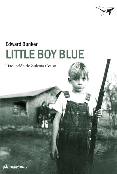 LITTLE BOY BLUE (EN CASTELLÀ.....) | 9788493907617 | BUNKER, EDWARD | Llibreria La Gralla | Llibreria online de Granollers