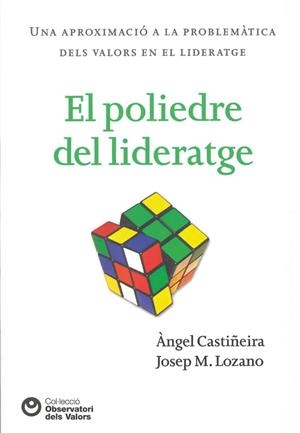 POLIEDRE DEL LIDERATGE, EL | 9788472269521 | CASTIÑEIRA, ÀNGEL / LOZANO, JOSEP M. | Llibreria La Gralla | Librería online de Granollers