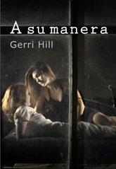 A SU MANERA | 9788415574910 | HILL, GERRI | Llibreria La Gralla | Librería online de Granollers