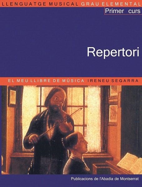 REPERTORI 1 ER CURS GRAU ELEMENTAL LL. MUSICAL | 9788484154969 | SEGARRA, IRENEU | Llibreria La Gralla | Librería online de Granollers