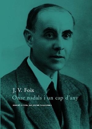 ONZE NADALS I UN CAP D'ANY | 9788485704552 | FOIX, J.V. | Llibreria La Gralla | Librería online de Granollers
