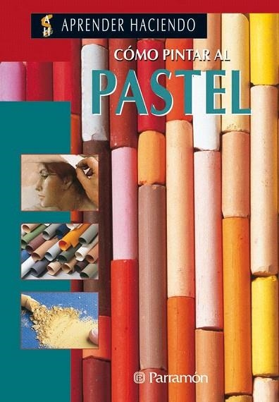 COMO PINTAR AL PASTEL | 9788434209817 | OLMEDO, S.G. | Llibreria La Gralla | Librería online de Granollers
