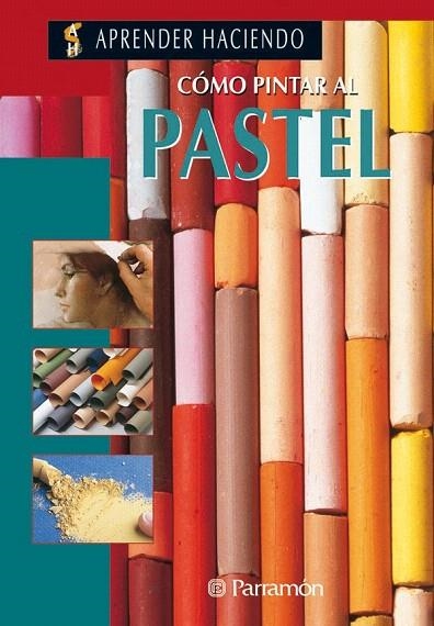 COMO PINTAR AL PASTEL | 9788434209817 | OLMEDO, S.G. | Llibreria La Gralla | Llibreria online de Granollers