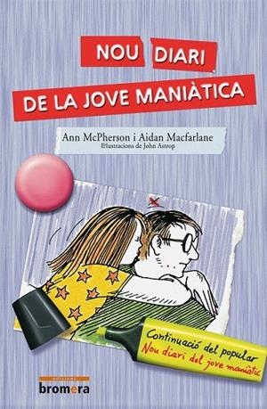 NOU DIARI DE LA JOVE MANIATICA (ESPURNA 4) | 9788476604939 | MCPHERSON, ANN; MACFARLANE, AIDAN | Llibreria La Gralla | Llibreria online de Granollers