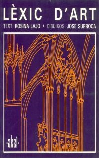 LEXIC D'ART | 9788446002277 | LAJO, ROSINA/SURROCA, JOSEP | Llibreria La Gralla | Librería online de Granollers