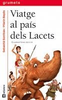 VIATGE AL PAIS DELS LACETS (GRUMETS VERMELL 7) | 9788424681074 | SORRIBAS, SEBASTIA | Llibreria La Gralla | Librería online de Granollers