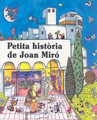 PETITA HISTORIA DE JOAN MIRO | 9788485984114 | DURAN I RIU, FINA | Llibreria La Gralla | Librería online de Granollers