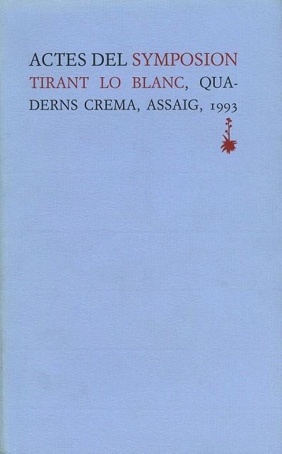 ACTES DEL SYMPOSION TIRANT LO BLANC | 9788477271130 | VARIOS AUTORES | Llibreria La Gralla | Llibreria online de Granollers