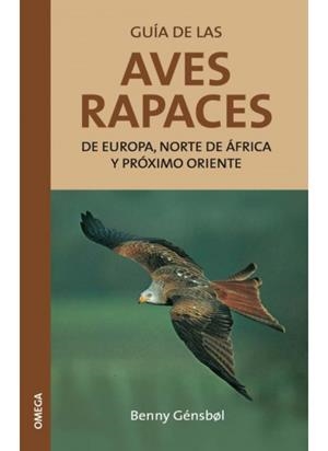 GUIA DE LAS AVES RAPACES DE EUROPA,NORTE DE AFRICA | 9788428207805 | GENSBOL, BENNY | Llibreria La Gralla | Llibreria online de Granollers
