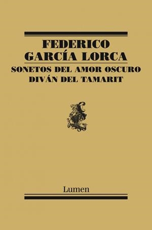 SONETOS DEL AMOR OSCURO / DIVÁN DEL TAMARIT | 9788426418463 | GARCIA LORCA, FEDERICO | Llibreria La Gralla | Llibreria online de Granollers