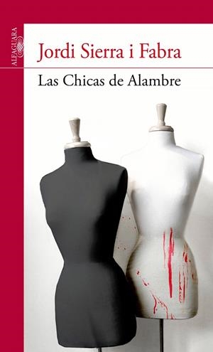 CHICAS DE ALAMBRE, LAS | 9788420475134 | SIERRA I FABRA, JORDI | Llibreria La Gralla | Librería online de Granollers