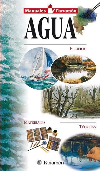 AGUA (MANUALES PARRAMÓN) | 9788434217676 | EQUIPO PARRAMON | Llibreria La Gralla | Librería online de Granollers