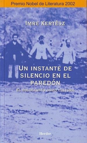 INSTANTE DE SILENCIO EN EL PAREDON, UN | 9788425421259 | KERTESZ, IMRE | Llibreria La Gralla | Llibreria online de Granollers