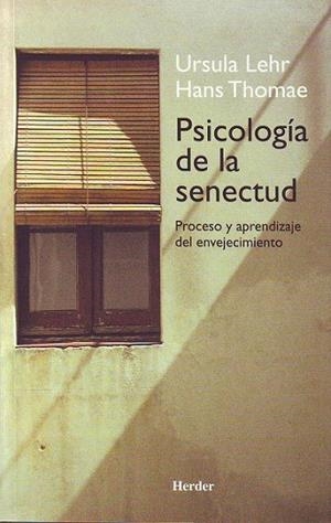 PSICOLOGIA DE LA SENECTUD PROCESO Y APRENDIZAJE DEL ENVEJECI | 9788425422638 | LEHR, URSULA / THOMAE, HANS | Llibreria La Gralla | Librería online de Granollers