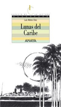 LUNAS DEL CARIBE | 9788466752039 | DIEZ, LUIS MATEO | Llibreria La Gralla | Librería online de Granollers