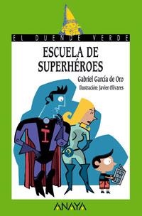 ESCUELA DE SUPERHEROES (DUENDE VERDE 148) | 9788466753791 | GARCIA DE ORO, GABRIEL | Llibreria La Gralla | Llibreria online de Granollers