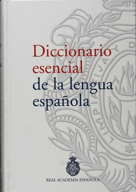 DICCIONARIO ESENCIAL DE LA LENGUA ESPAÑOLA | 9788467023145 | REAL ACADEMIA ESPAÑOLA | Llibreria La Gralla | Llibreria online de Granollers